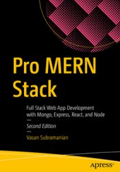 Pro MERN Stack: Full Stack Web App Development with Mongo, Express, React, and Node, 2nd Edition