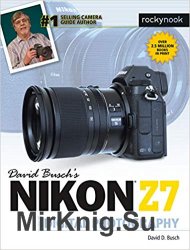 David Busch's Nikon Z7 Guide to Digital Photography