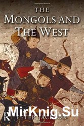 The Mongols and the West: 1221-1410