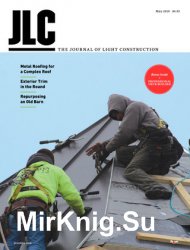 JLC / The Journal of Light Construction - May 2019