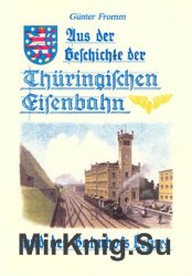 Aus der Geschichte der Thuringischen Eisenbahn und des Bahnhofs Erfurt