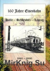 160 Jahre Halle-Schkeuditz-Leipzig 1840-2000