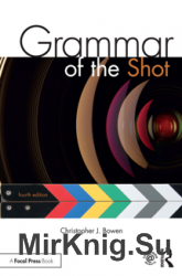 Grammar of the Shot 4th Edition