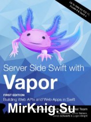 Server Side Swift with Vapor (1st Edition)