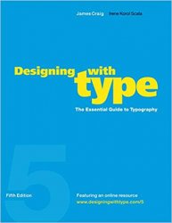 Designing with Type: The Essential Guide to Typography, 5th Edition