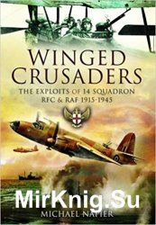 Winged Crusaders: The Exploits of 14 Squadron RFC & RAF 1915-45