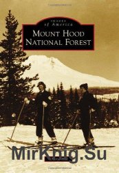 Images of America - Mount Hood National Forest