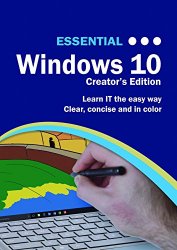 Essential Windows 10 Creator's Edition (Computer Essentials)