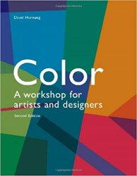 Colour: A Workshop for Artists and Designers, 2nd Edition