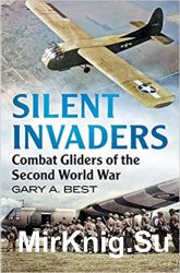 Silent Invaders: Combat Gliders of the Second World War