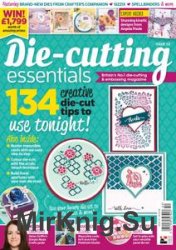 Die-cutting Essentials - Issue 52