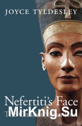Nefertitis Face: The Creation of an Icon