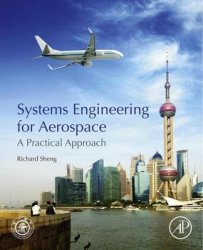 Systems Engineering for Aerospace : A Practical Approach