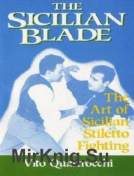 The Sicilian Blade. The Art of Sicilian Stiletto Fighting