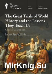 The Great Trials of World History and the Lessons They Teach Us