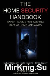 The Home Security Handbook: Expert Advice for Keeping Safe at Home