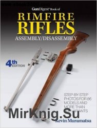 Gun Digest Book of Rimfire Rifles Assembly/Disassembly, 4th Edition