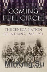 Coming Full Circle: The Seneca Nation of Indians, 18481934