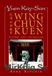 Yuen Kay-San Wing Chun Kuen: History and Practice