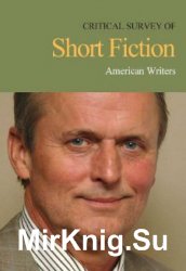 Critical Survey of Short Fiction: American Writers. Fourth Edition