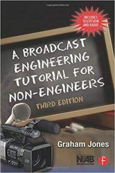 A Broadcast Engineering Tutorial for Non-Engineers, 3rd Edition