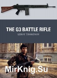 The G3 Battle Rifle (Osprey Weapon 68)