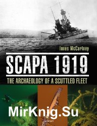 Scapa 1919: The Archaeology of a Scuttled Fleet (Osprey General Military)