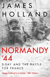 Normandy 44: D-Day and the Battle for France