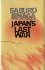 Japans Last War: World War II and the Japanese, 1931-1945