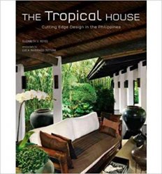 The Tropical House: Cutting Edge Design in the Philippines