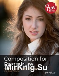 Composition for Portraiture: Creating Compelling Headshots, Group Shots, and Senior Pictures