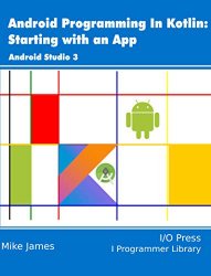 Android Programming in Kotlin: Starting With An App