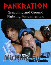 Pankration: Grappling and Ground Fighting Fundamentals
