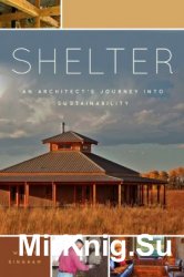 Shelter: An Architect's Journey into Sustainability