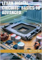 Learn Digital Circuits: Basics To Advanced