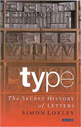 Type: The Secret History of Letters