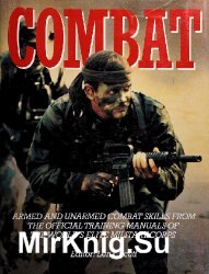 Combat: Armed and Unarmed Combat Skills from Official Training Manuals of the World's Elite Military Corps