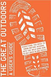 The Great Outdoors: A User's Guide: Everything You Need to Know Before Heading into the Wild