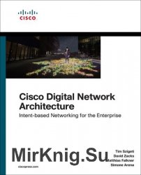 Cisco Digital Network Architecture: Intent-based Networking for the Enterprise