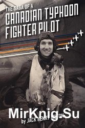 The Saga of a Canadian Typhoon Fighter Pilot