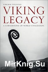 Viking Legacy: A Cornerstone of World Civilization