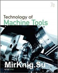 Technology Of Machine Tools, Seventh Edition