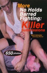 More No Holds Barred Fighting: Killer Submissions