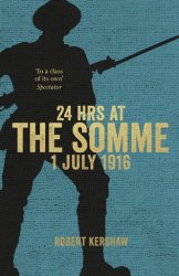 24 Hours at the Somme: 1 July 1916