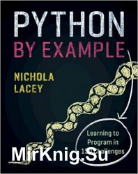 Python by Example: Learning to Program in 150 Challenges