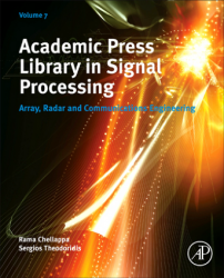 Academic Press Library in Signal Processing, Volume 7 : Array, Radar and Communications Engineering
