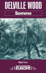 Somme: Delville Wood (Battleground Europe)