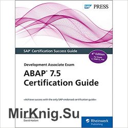 ABAP 7.5 Certification Guide - The SAP-Endorsed Certification Series