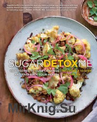 SugarDetoxMe 100+ Recipes to Curb Cravings and Take Back Your Health