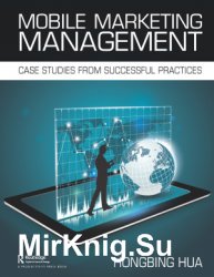 Mobile Marketing Management: Case Studies from Successful Practices